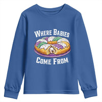 Funny Mardi Gras King Cake Youth Sweatshirt Where Babies Come From Louisiana Humor