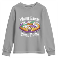 Funny Mardi Gras King Cake Youth Sweatshirt Where Babies Come From Louisiana Humor