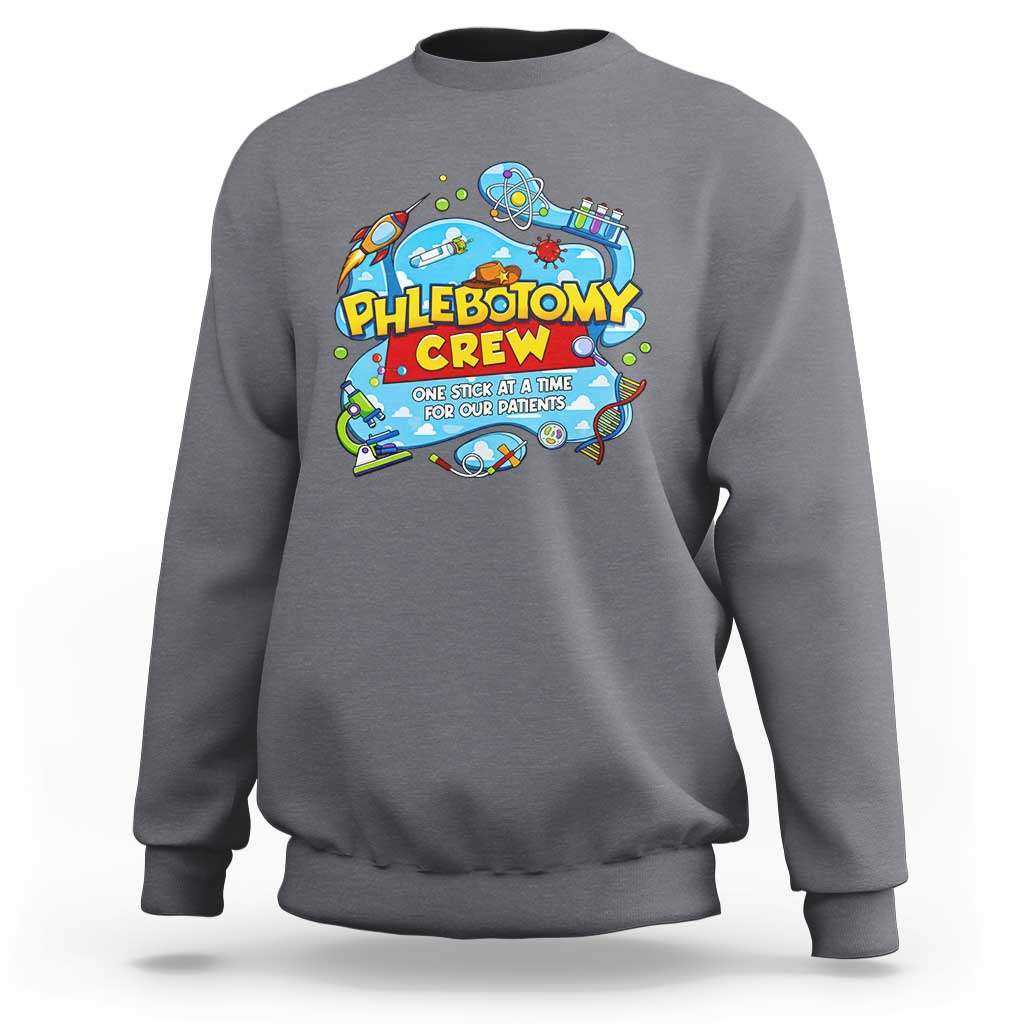 Phlebotomy Crew Lab Week 2026 Sweatshirt One Stick At A Time Funny Phlebotomist Healthcare Lab