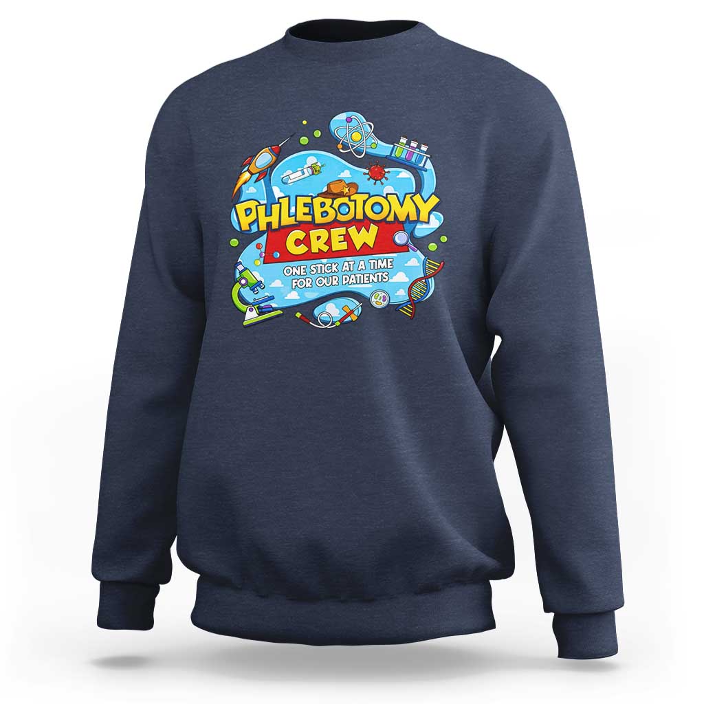 Phlebotomy Crew Lab Week 2026 Sweatshirt One Stick At A Time Funny Phlebotomist Healthcare Lab