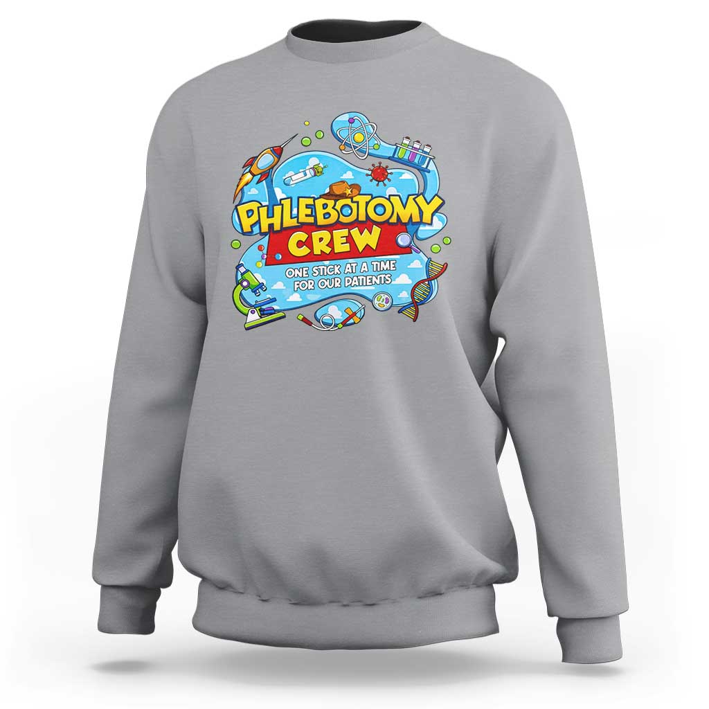 Phlebotomy Crew Lab Week 2026 Sweatshirt One Stick At A Time Funny Phlebotomist Healthcare Lab