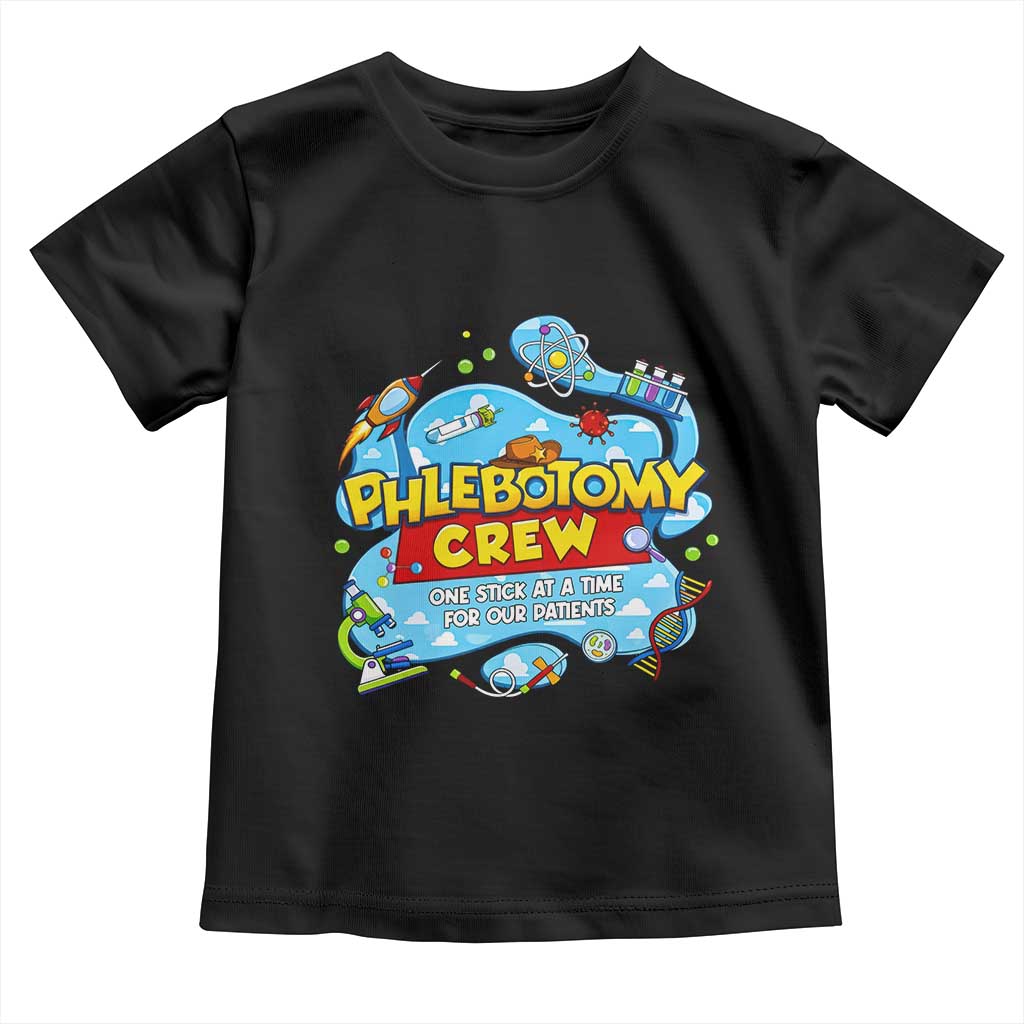 Phlebotomy Crew Lab Week 2026 Toddler T Shirt One Stick At A Time Funny Phlebotomist Healthcare Lab