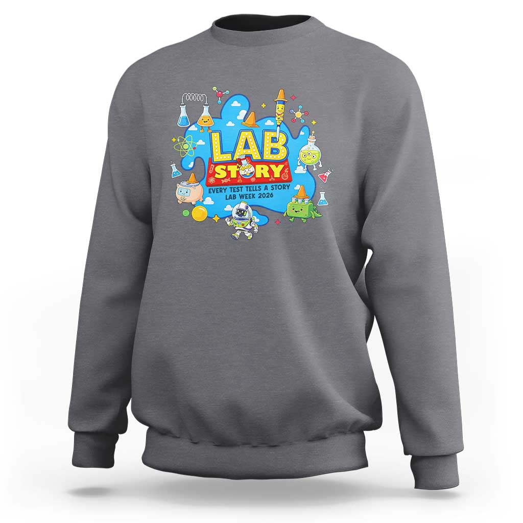 Lab Story Lab Week 2026 Celebration Sweatshirt Every Test Tells a Story Medical Lab Tech Appreciation Gift