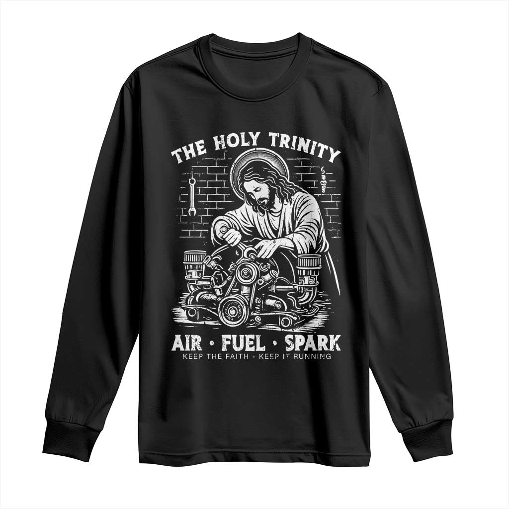 Funny Mechanic Jesus Holy Trinity Air Fuel Spark Long Sleeve Shirt Christian Car Lover Humor Gift for Gearheads