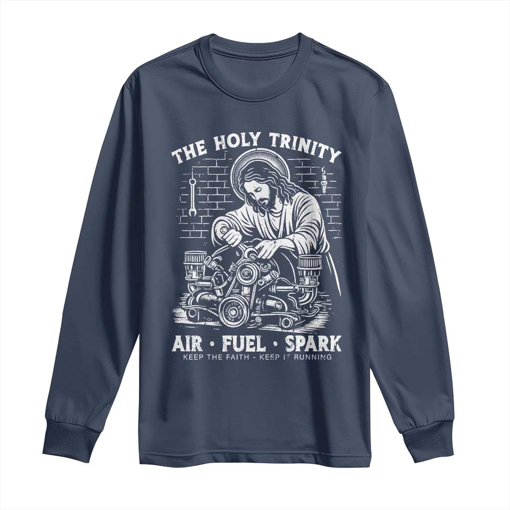 Funny Mechanic Jesus Holy Trinity Air Fuel Spark Long Sleeve Shirt Christian Car Lover Humor Gift for Gearheads