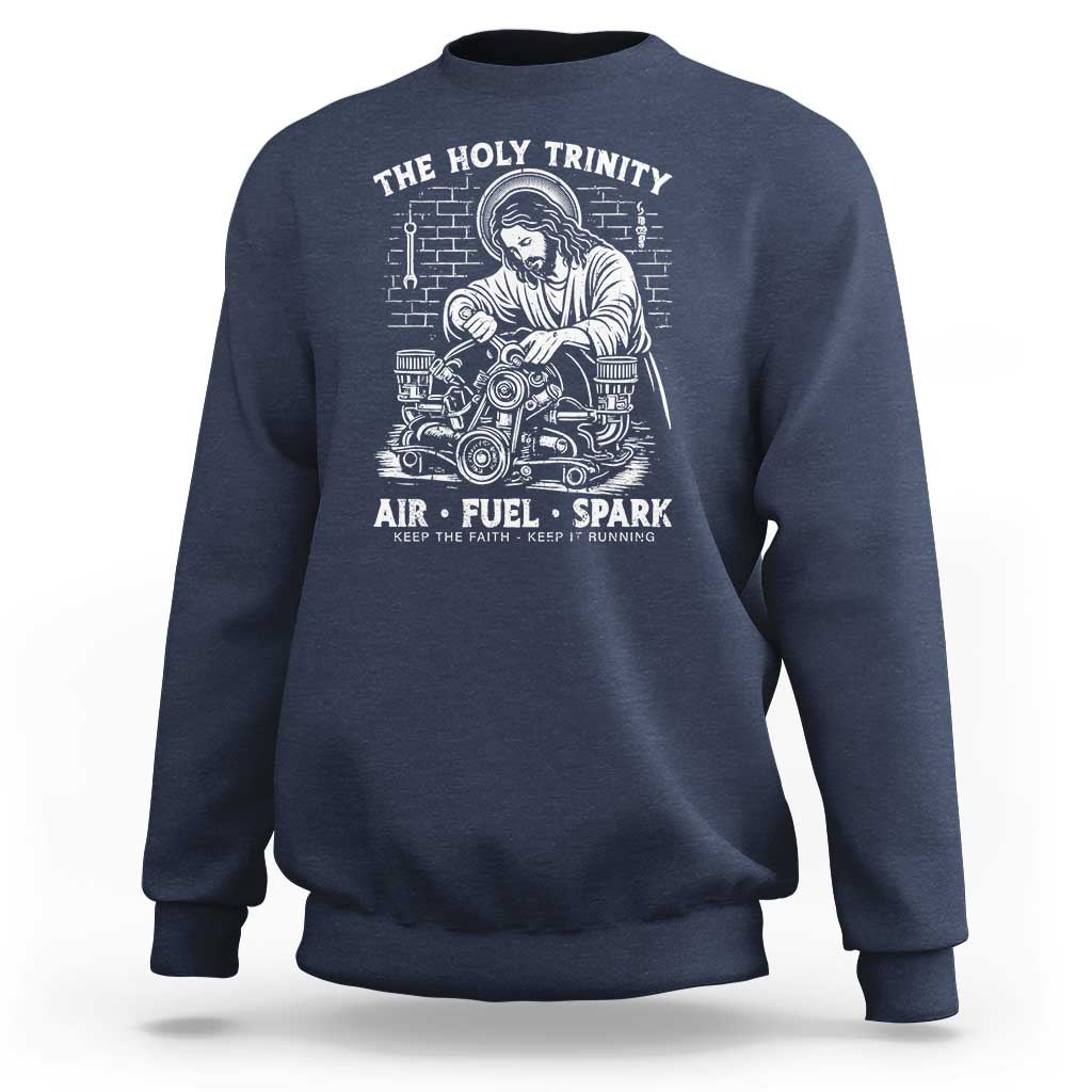 Funny Mechanic Jesus Holy Trinity Air Fuel Spark Sweatshirt Christian Car Lover Humor Gift for Gearheads