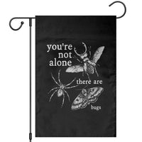 You Are Not Alone There Are Bugs Vintage Dark Academia Garden Flag Insect Entomology Humor Folk Indie Music Lover