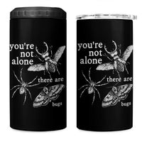 You Are Not Alone There Are Bugs Vintage Dark Academia 4 in 1 Can Cooler Tumbler Insect Entomology Humor Folk Indie Music Lover