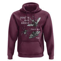 You Are Not Alone There Are Bugs Vintage Dark Academia Hoodie Insect Entomology Humor Folk Indie Music Lover