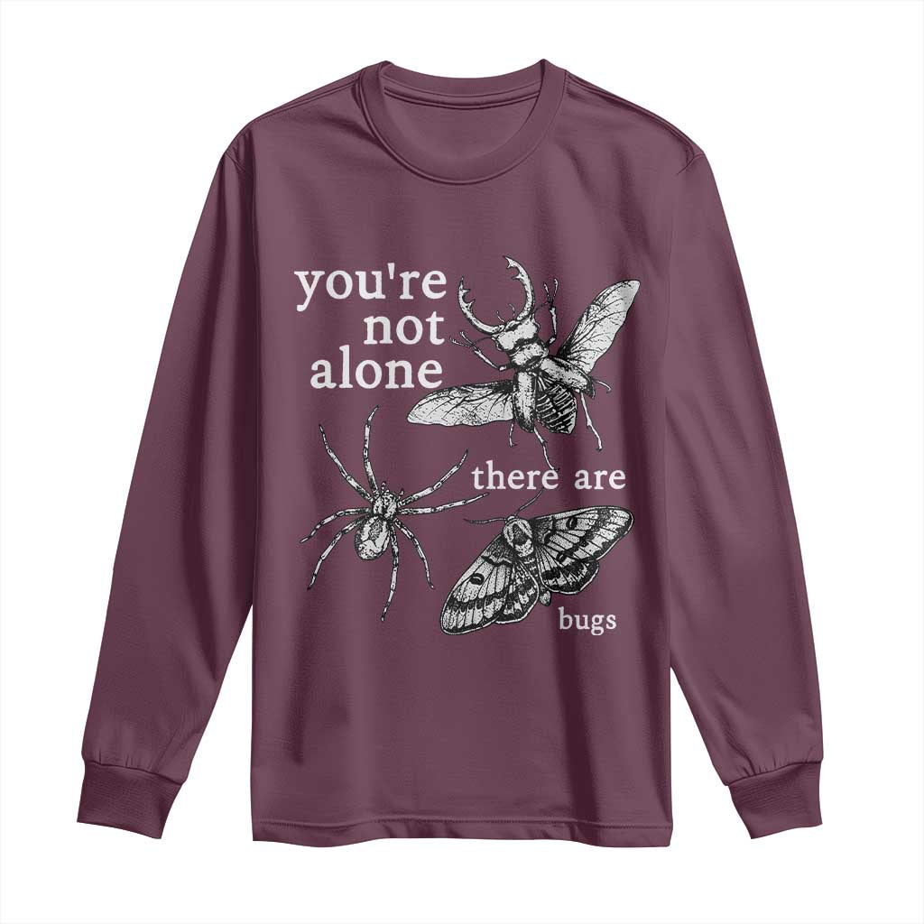 You Are Not Alone There Are Bugs Vintage Dark Academia Long Sleeve Shirt Insect Entomology Humor Folk Indie Music Lover