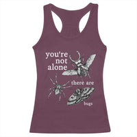 You Are Not Alone There Are Bugs Vintage Dark Academia Racerback Tank Top Insect Entomology Humor Folk Indie Music Lover