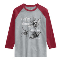 You Are Not Alone There Are Bugs Vintage Dark Academia Raglan Shirt Insect Entomology Humor Folk Indie Music Lover
