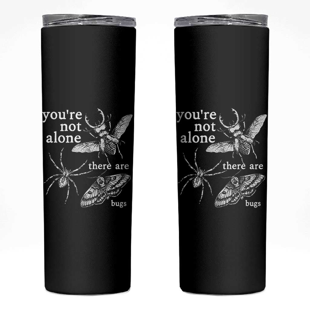 You Are Not Alone There Are Bugs Vintage Dark Academia Skinny Tumbler Insect Entomology Humor Folk Indie Music Lover