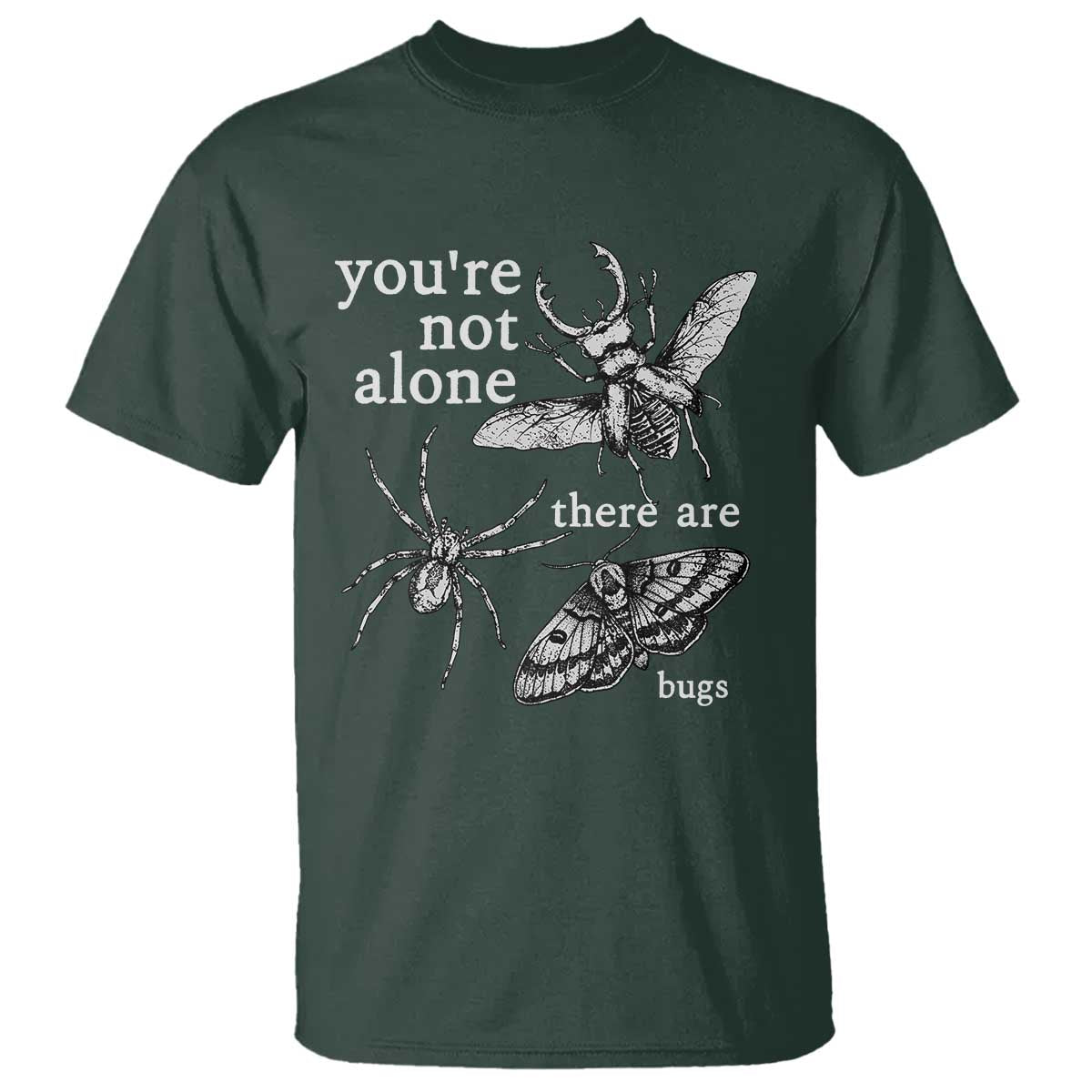 You Are Not Alone There Are Bugs Vintage Dark Academia T Shirt Insect Entomology Humor Folk Indie Music Lover