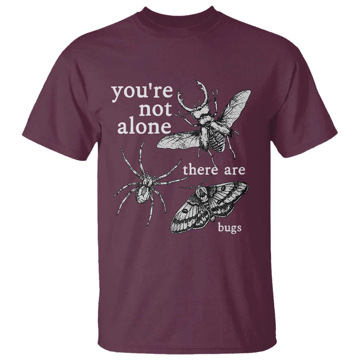 You Are Not Alone There Are Bugs Vintage Dark Academia T Shirt Insect Entomology Humor Folk Indie Music Lover
