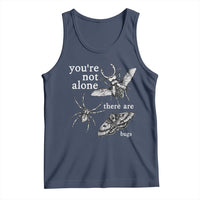 You Are Not Alone There Are Bugs Vintage Dark Academia Tank Top Insect Entomology Humor Folk Indie Music Lover