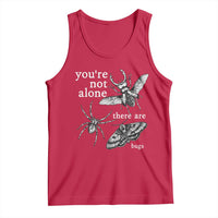 You Are Not Alone There Are Bugs Vintage Dark Academia Tank Top Insect Entomology Humor Folk Indie Music Lover