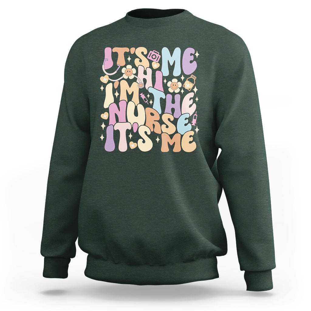 Funny Nurse Sweatshirt Funny Nurse It's Me Hi I'm The Nurse It's Me Nurrsing Groovy - Wonder Print Shop