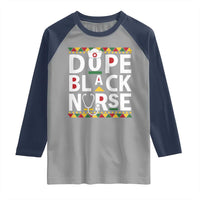 Dope Black Nurse Raglan Shirt Proud Afro Melanin RN