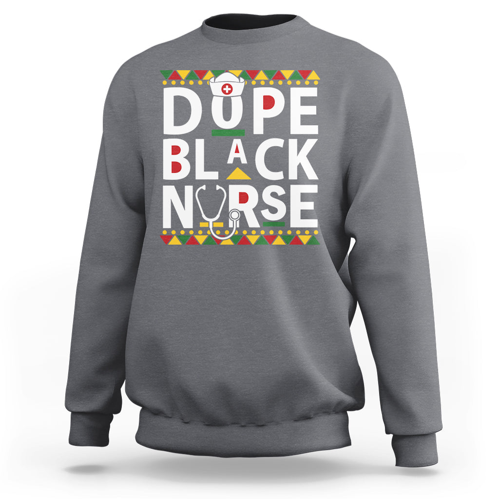 Funny Nurse Sweatshirt Dope Black Nurse Black Pride Proud Afro Melanin Nurse RN Nurse Appreciation Gift, Nurse Life - Wonder Print Shop