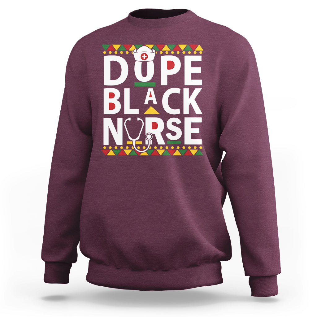 Funny Nurse Sweatshirt Dope Black Nurse Black Pride Proud Afro Melanin Nurse RN Nurse Appreciation Gift, Nurse Life - Wonder Print Shop