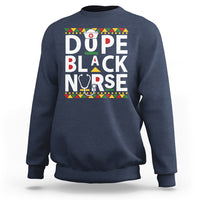 Funny Nurse Sweatshirt Dope Black Nurse Black Pride Proud Afro Melanin Nurse RN Nurse Appreciation Gift, Nurse Life - Wonder Print Shop