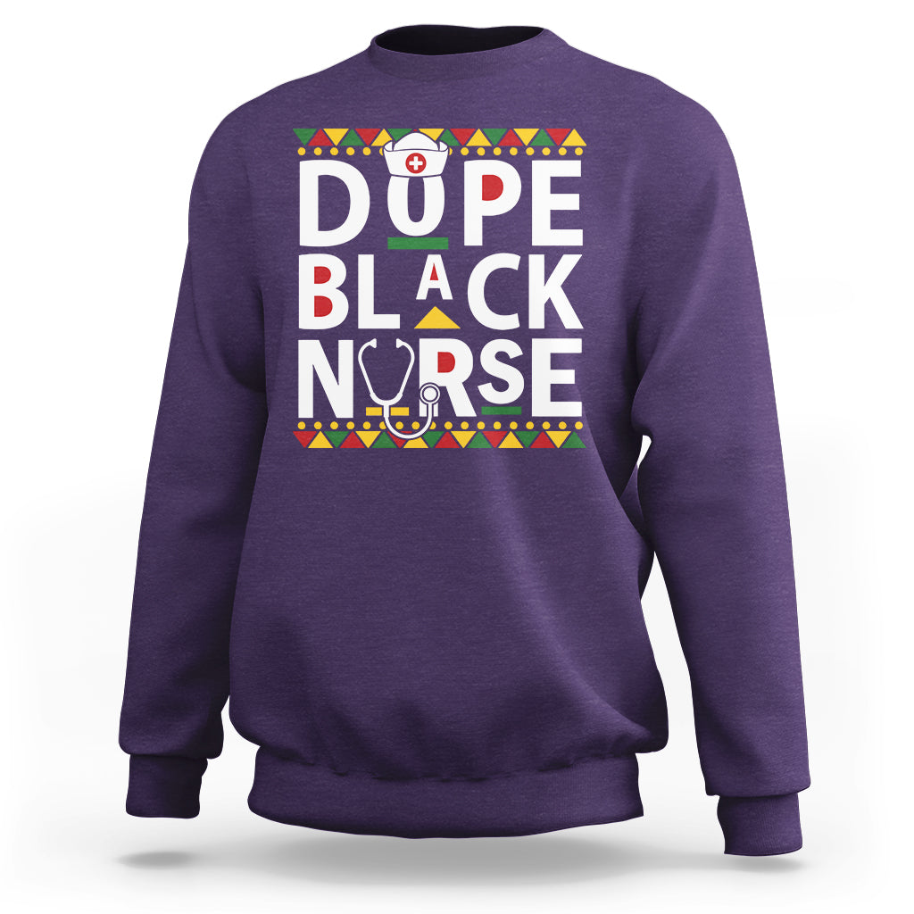 Funny Nurse Sweatshirt Dope Black Nurse Black Pride Proud Afro Melanin Nurse RN Nurse Appreciation Gift, Nurse Life - Wonder Print Shop