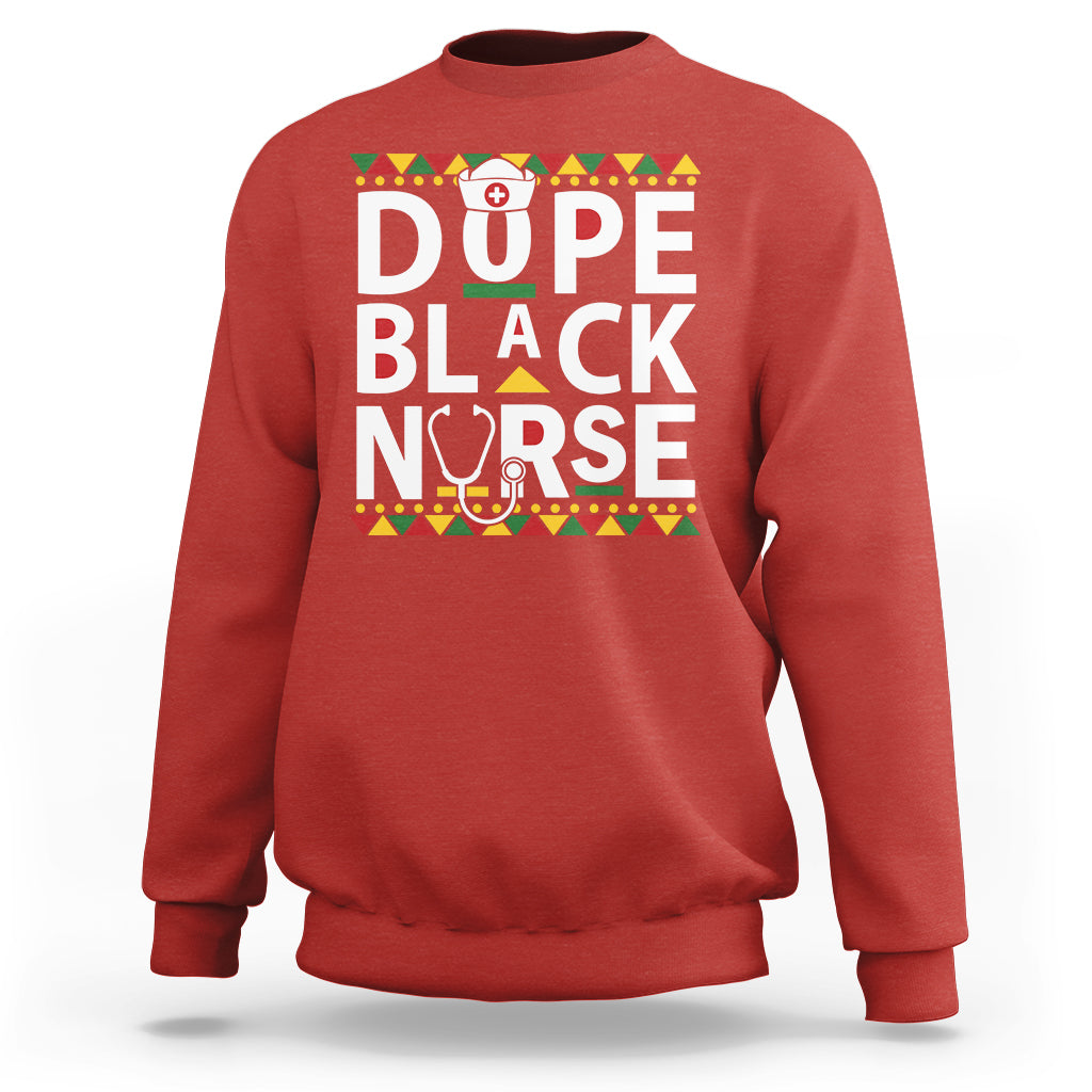 Funny Nurse Sweatshirt Dope Black Nurse Black Pride Proud Afro Melanin Nurse RN Nurse Appreciation Gift, Nurse Life - Wonder Print Shop