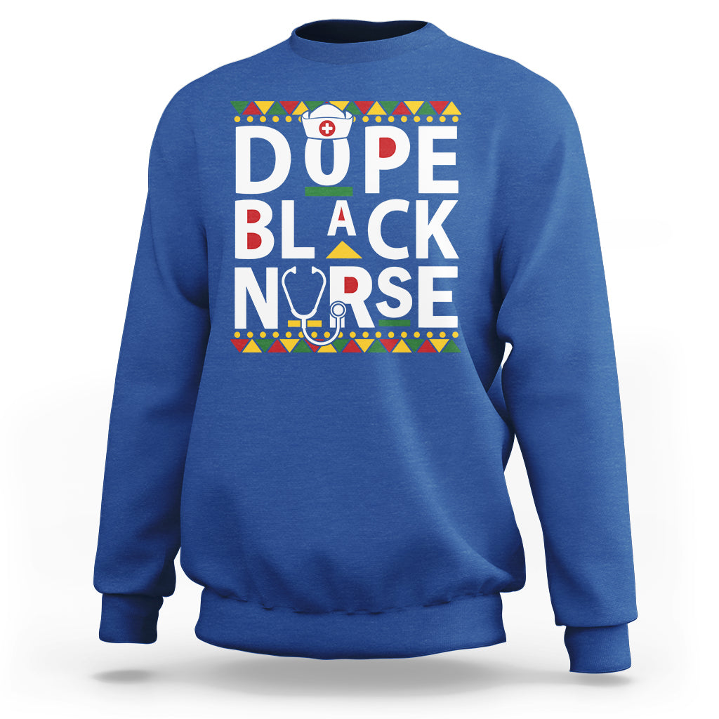Funny Nurse Sweatshirt Dope Black Nurse Black Pride Proud Afro Melanin Nurse RN Nurse Appreciation Gift, Nurse Life - Wonder Print Shop