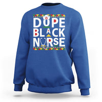 Funny Nurse Sweatshirt Dope Black Nurse Black Pride Proud Afro Melanin Nurse RN Nurse Appreciation Gift, Nurse Life - Wonder Print Shop