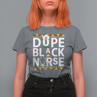 Funny Nurse T Shirt For Women Dope Black Nurse Black Pride Proud Afro Melanin Nurse RN Nurse Appreciation Gift, Nurse Life - Wonder Print Shop