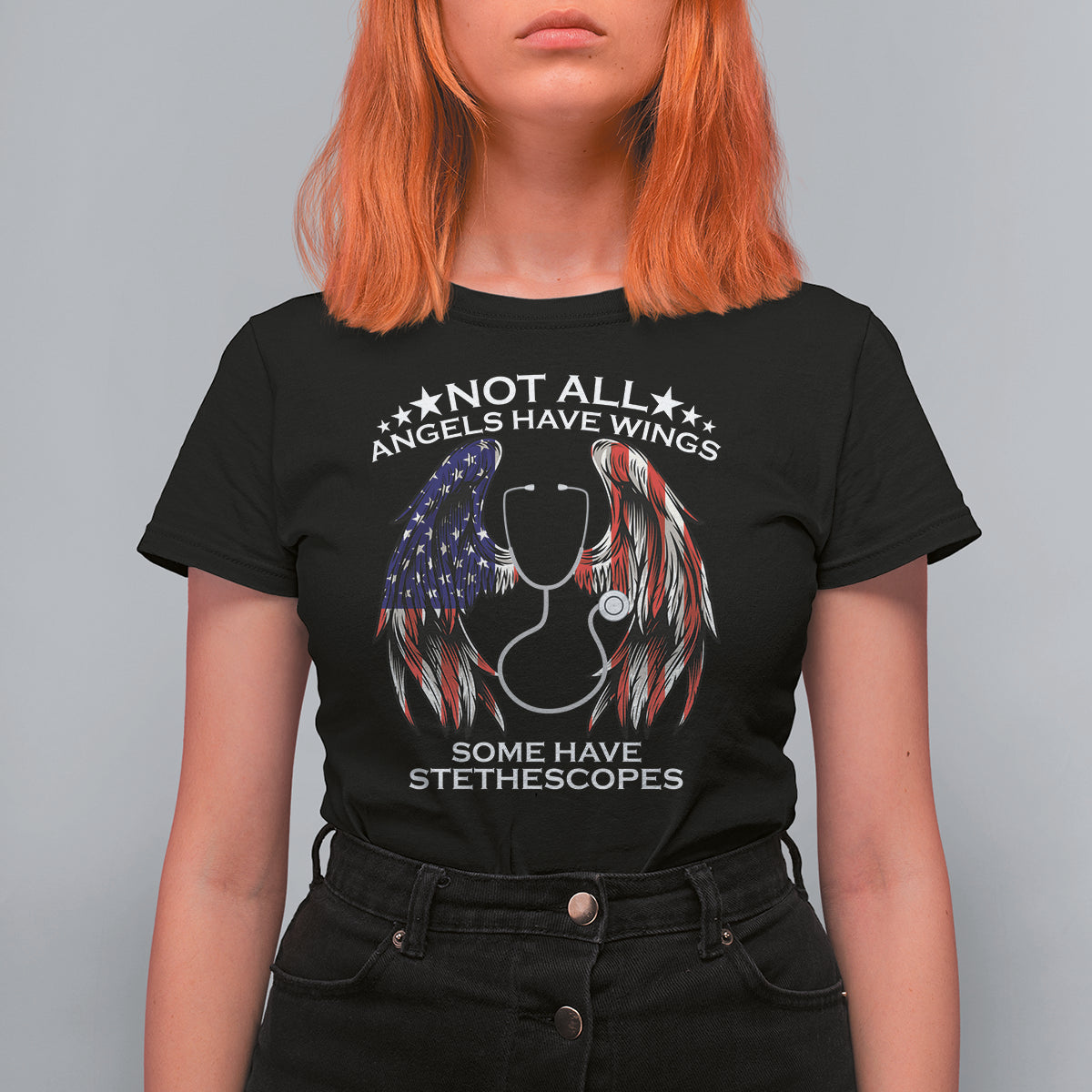 Funny Nurse T Shirt For Women Nurse Appreciation American Flag Angel Wings Not All Angels Have Wings Some Have Stethoscopes Nursing Nurse Life, Nurse Pride - Wonder Print Shop