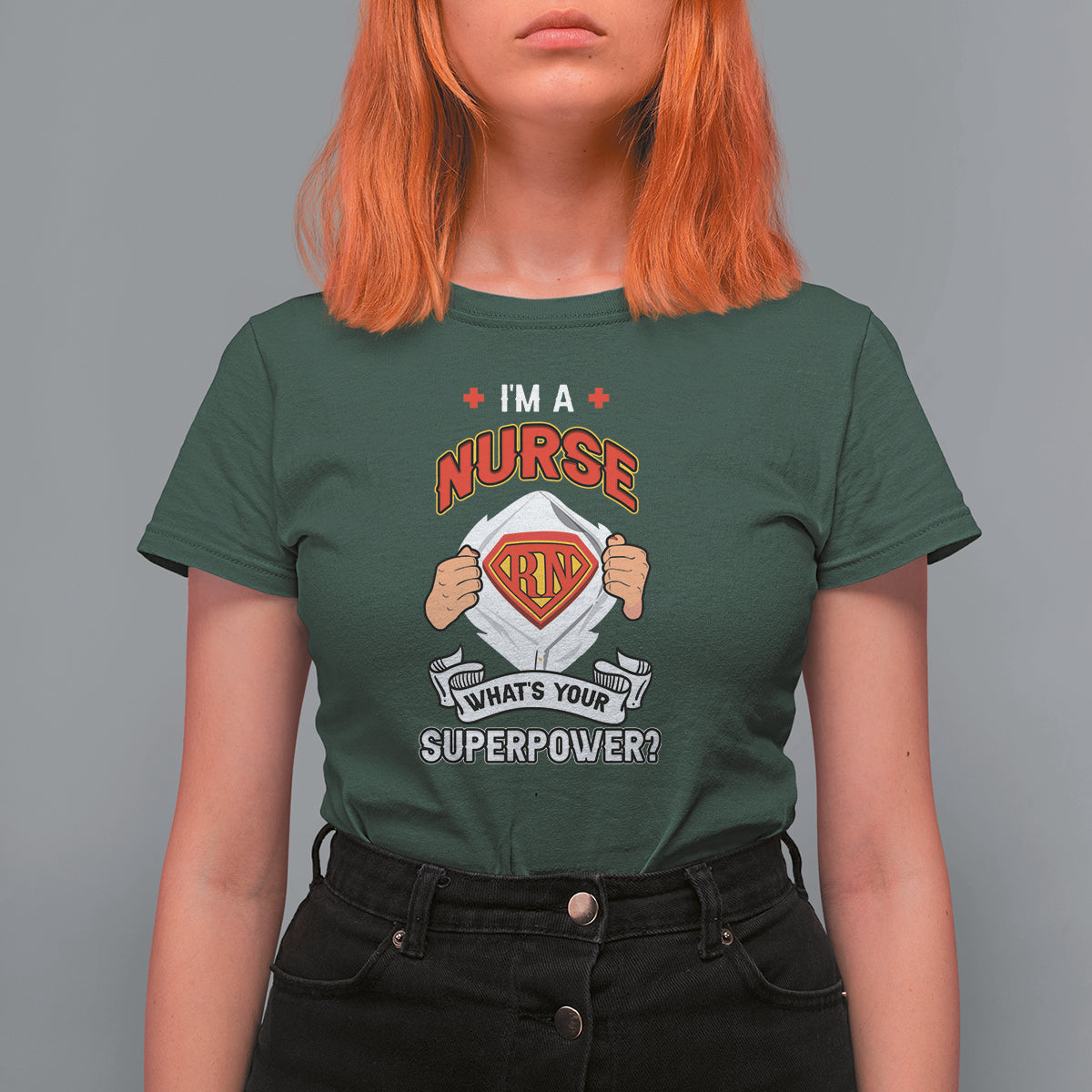 Funny Nurse T Shirt For Women Im A Nurse Whats Your Superpower Nurse Hero RN Registered Nurse Pride Nurse Life Empowering Caregivers, Nurse Appreciation Gift for Nurse Week - Wonder Print Shop