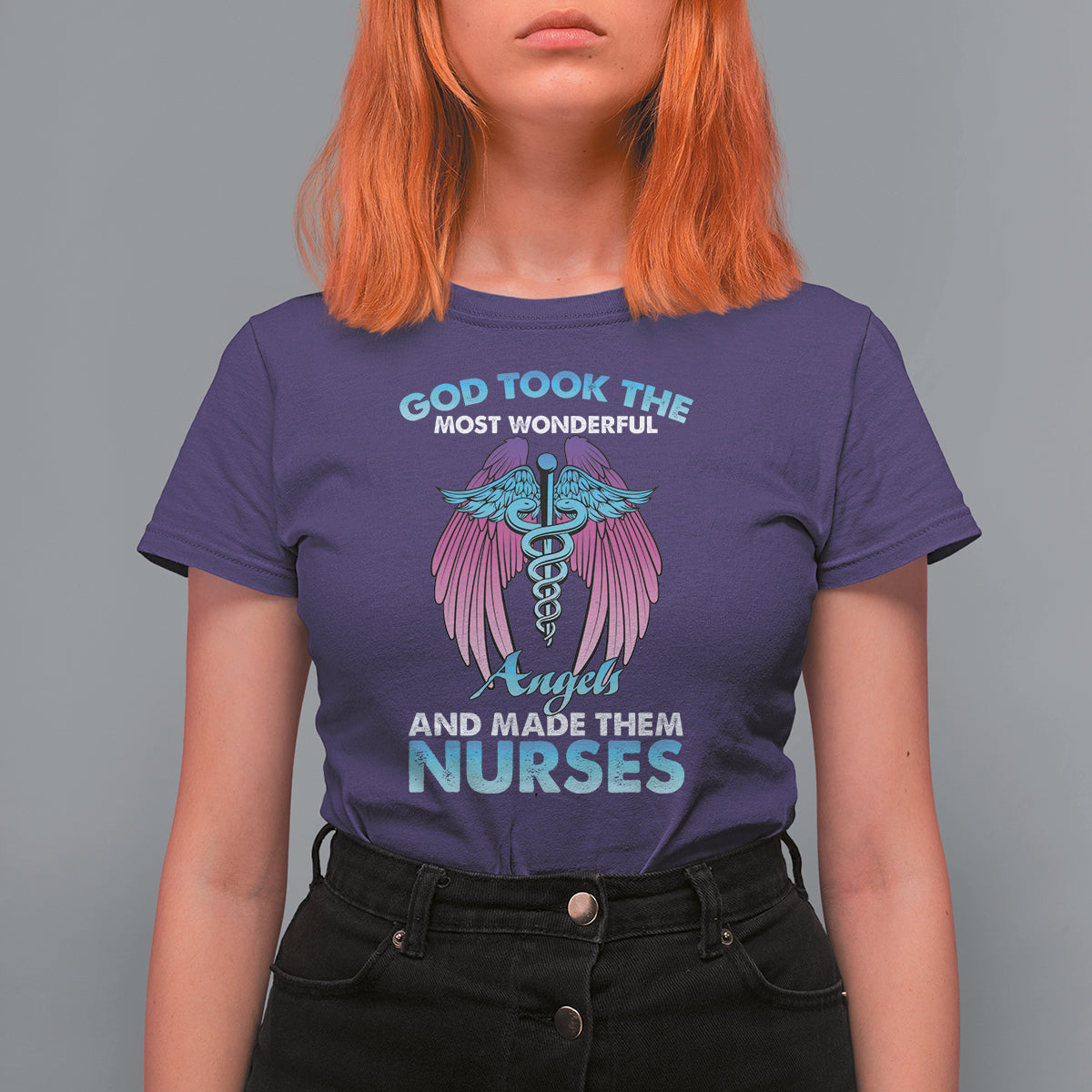 Funny Nurse T Shirt For Women Nurse Wings God Took The Most Wonderful Angels And Made Them Nurses Empowering Caregivers, Nurse Life Pride, Nurse Appreciation Gift for Nurse Week - Wonder Print Shop
