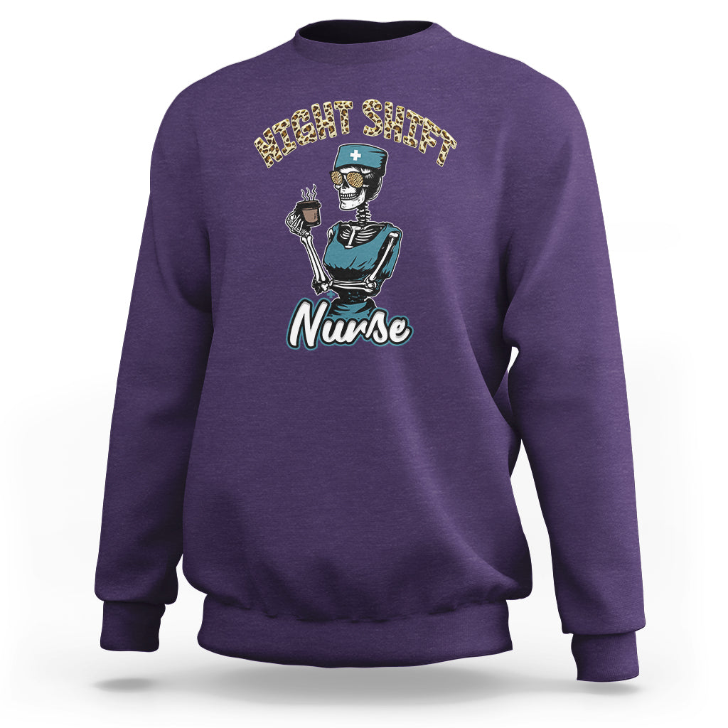 Funny Nurse Sweatshirt Funny Night Shift Nurse Skeleton Nurse Halloween RN Nurses Pride, Scrub Life, Nurse Life Pride, Nurse Appreciation Gift for Nurse Week - Wonder Print Shop