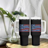 Stop Pretending Your Racism Is Patriotism Tumbler With Handle Red White and Blue