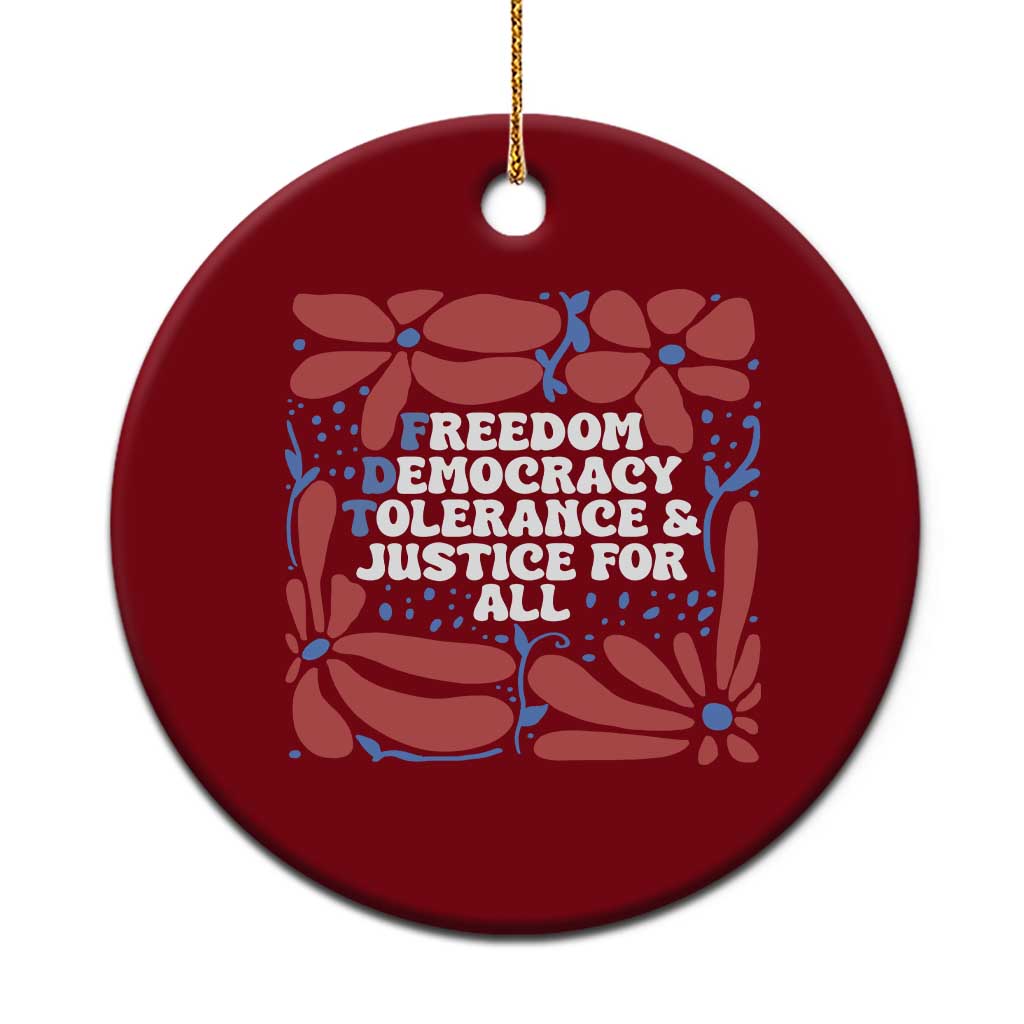 Subtle FDT Ceramic Ornament Freedom Democracy Tolerence and Justice For All - Wonder Print Shop