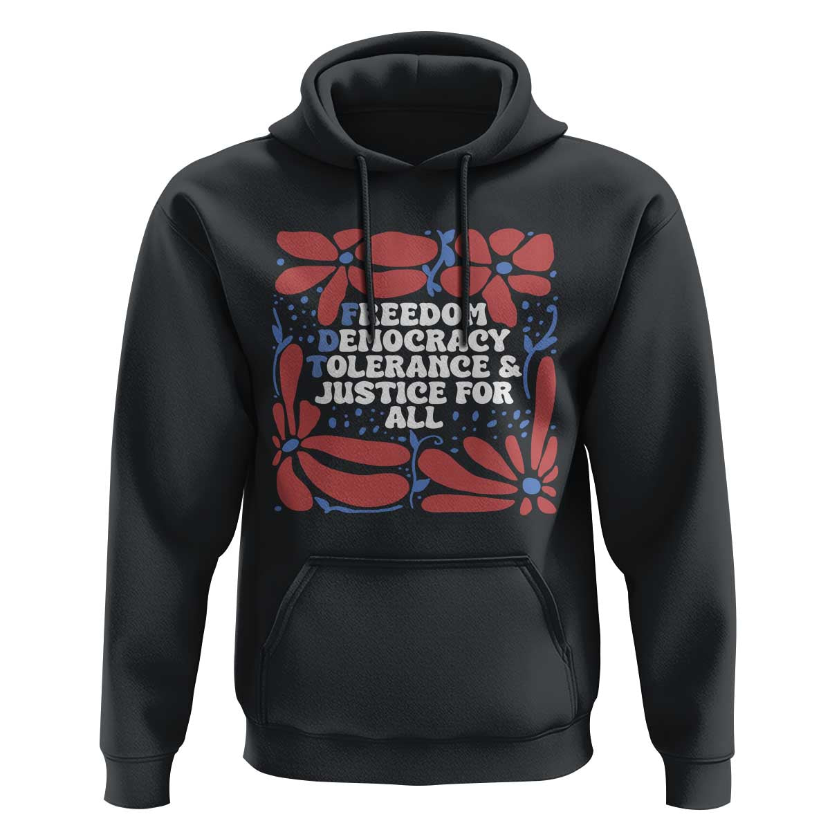 Subtle FDT Hoodie Freedom Democracy Tolerence and Justice For All