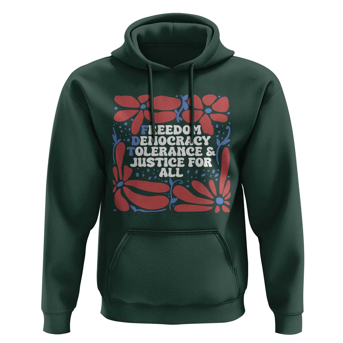 Subtle FDT Hoodie Freedom Democracy Tolerence and Justice For All