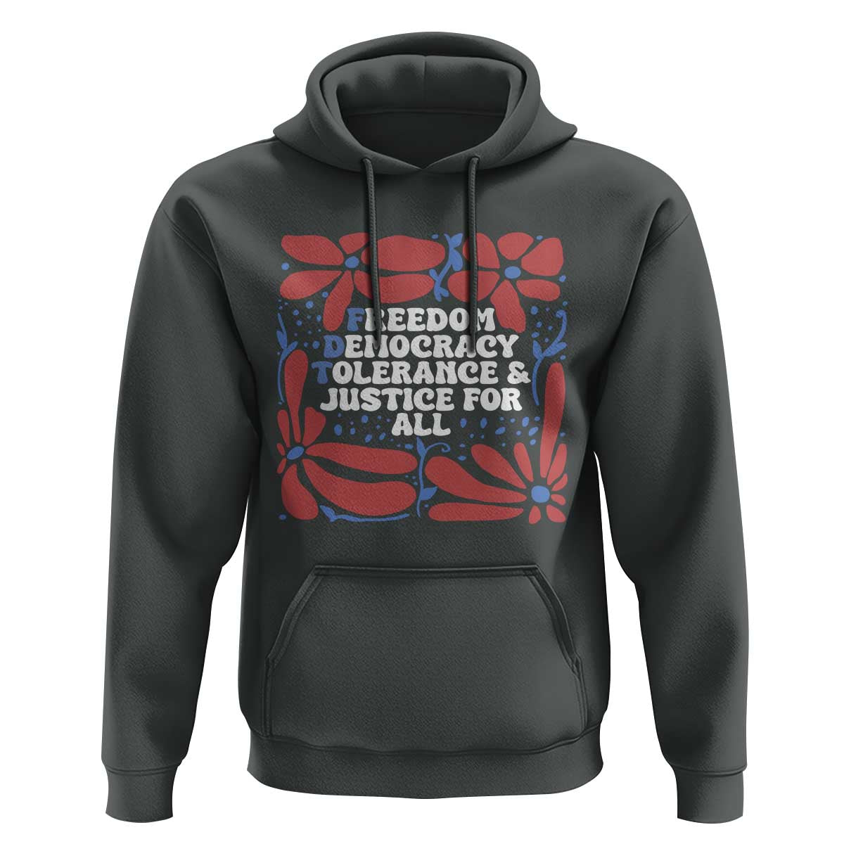 Subtle FDT Hoodie Freedom Democracy Tolerence and Justice For All