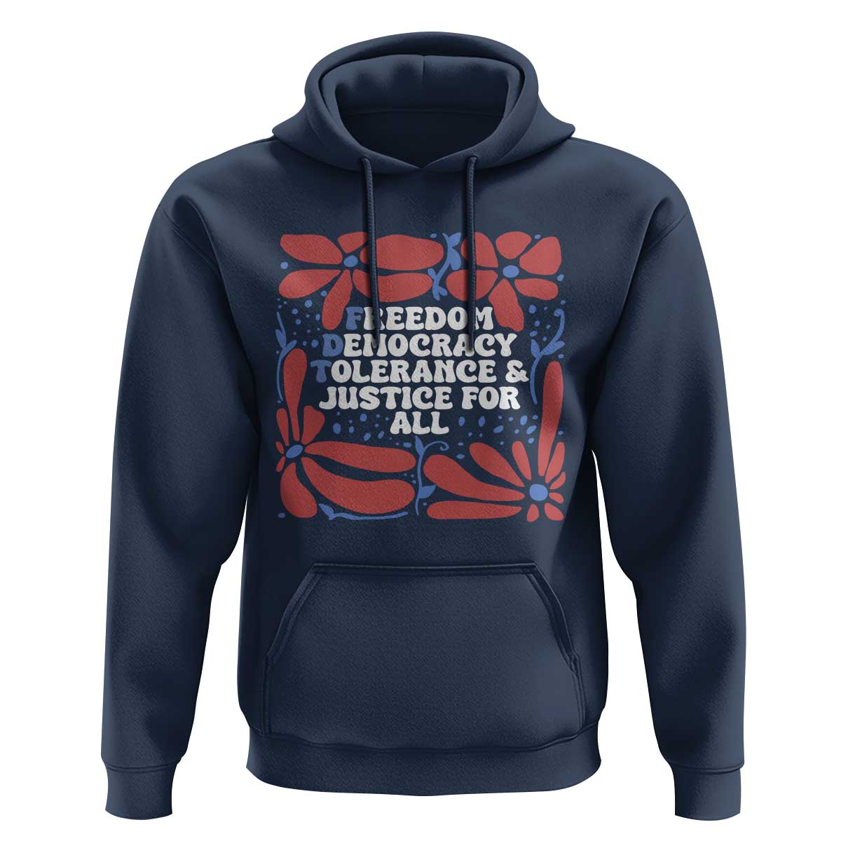 Subtle FDT Hoodie Freedom Democracy Tolerence and Justice For All