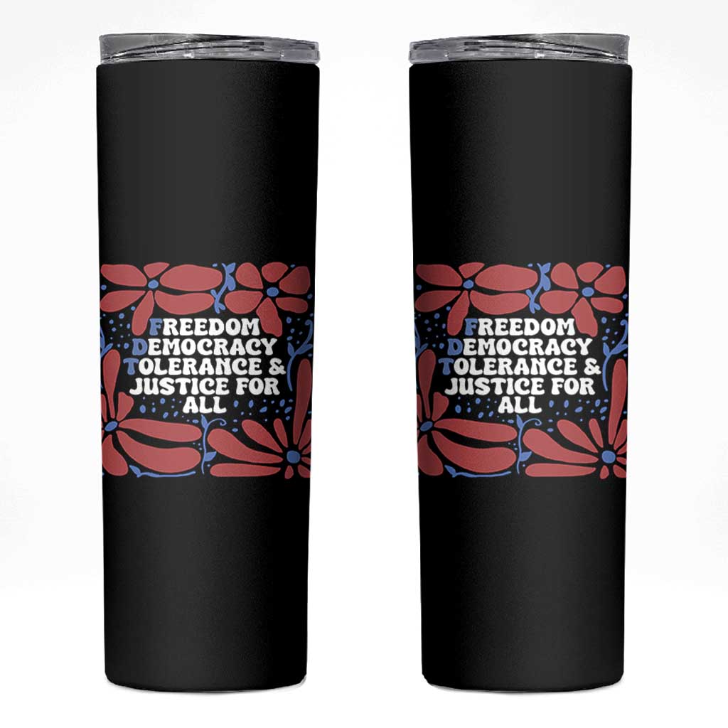 Subtle FDT Skinny Tumbler Freedom Democracy Tolerence and Justice For All