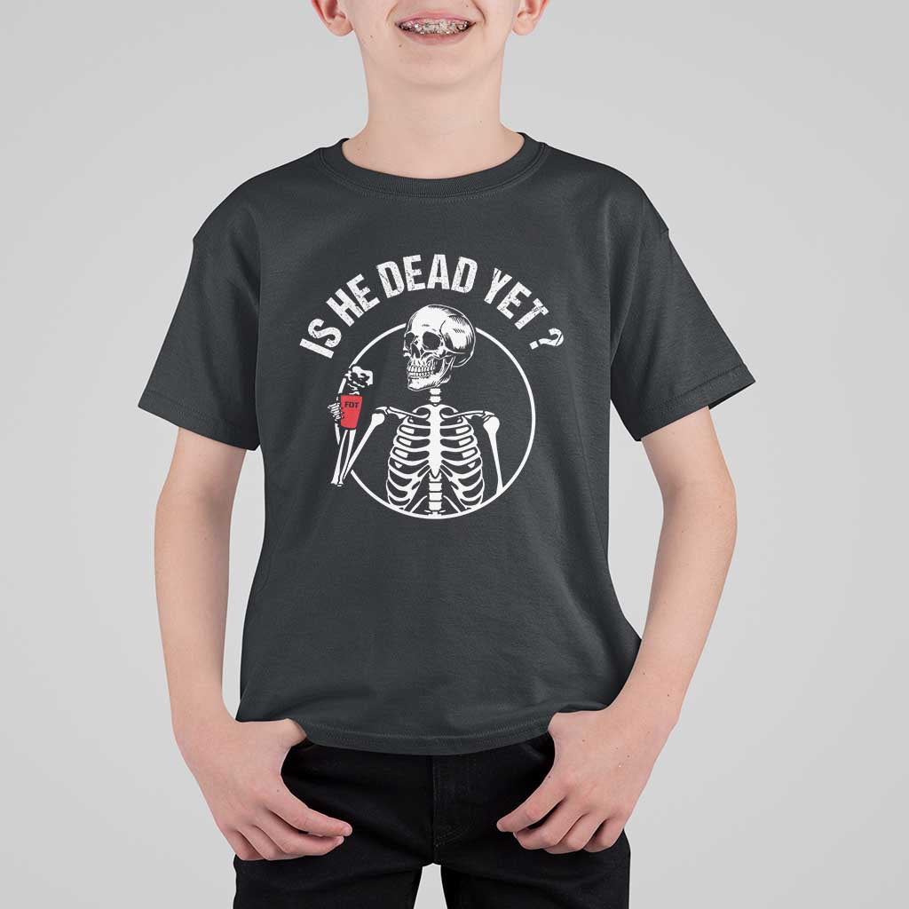 Is He Dead Yet Subtle FDT T Shirt For Kid Funny Skeleton Drinking Coffee