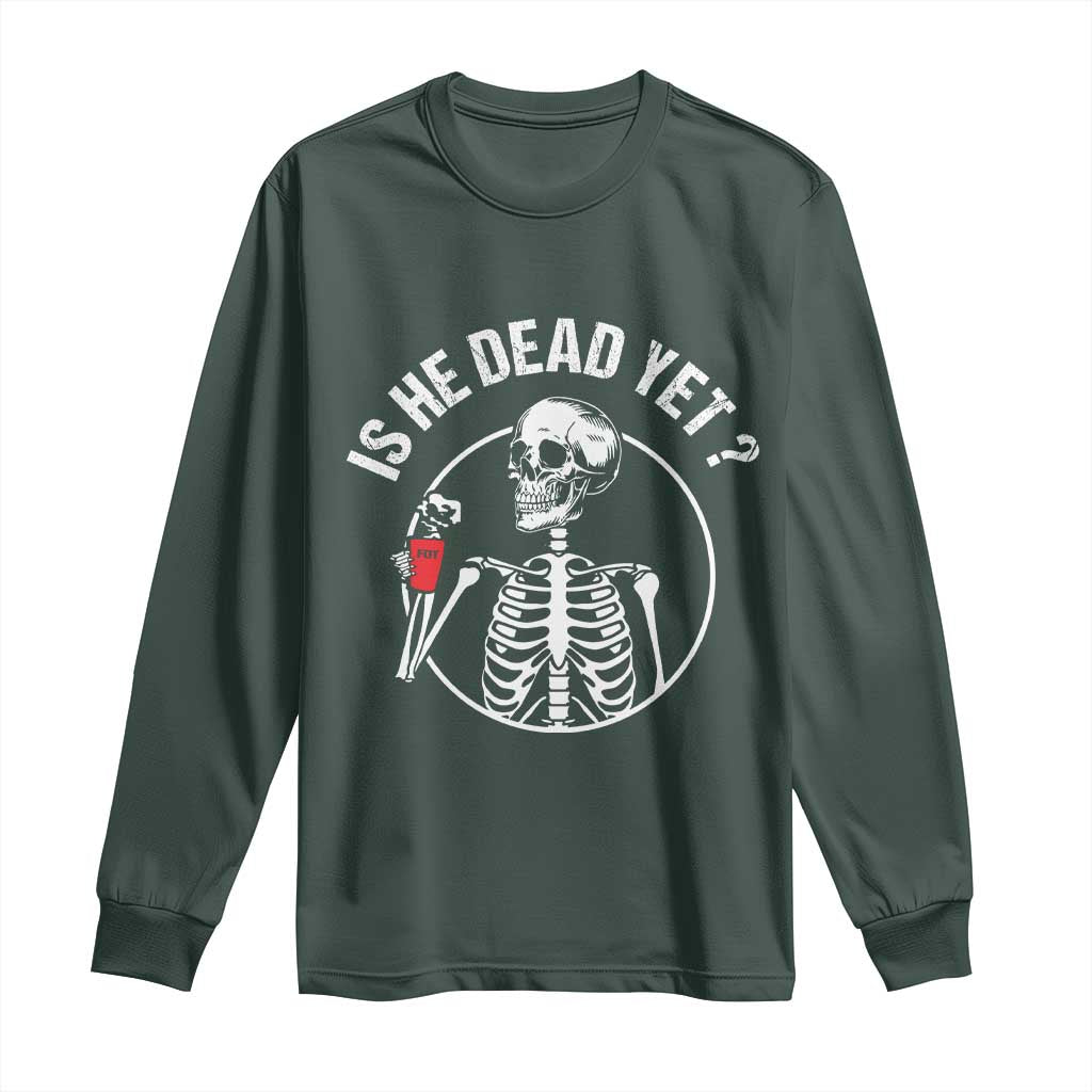 Is He Dead Yet Subtle FDT Long Sleeve Shirt Funny Skeleton Drinking Coffee