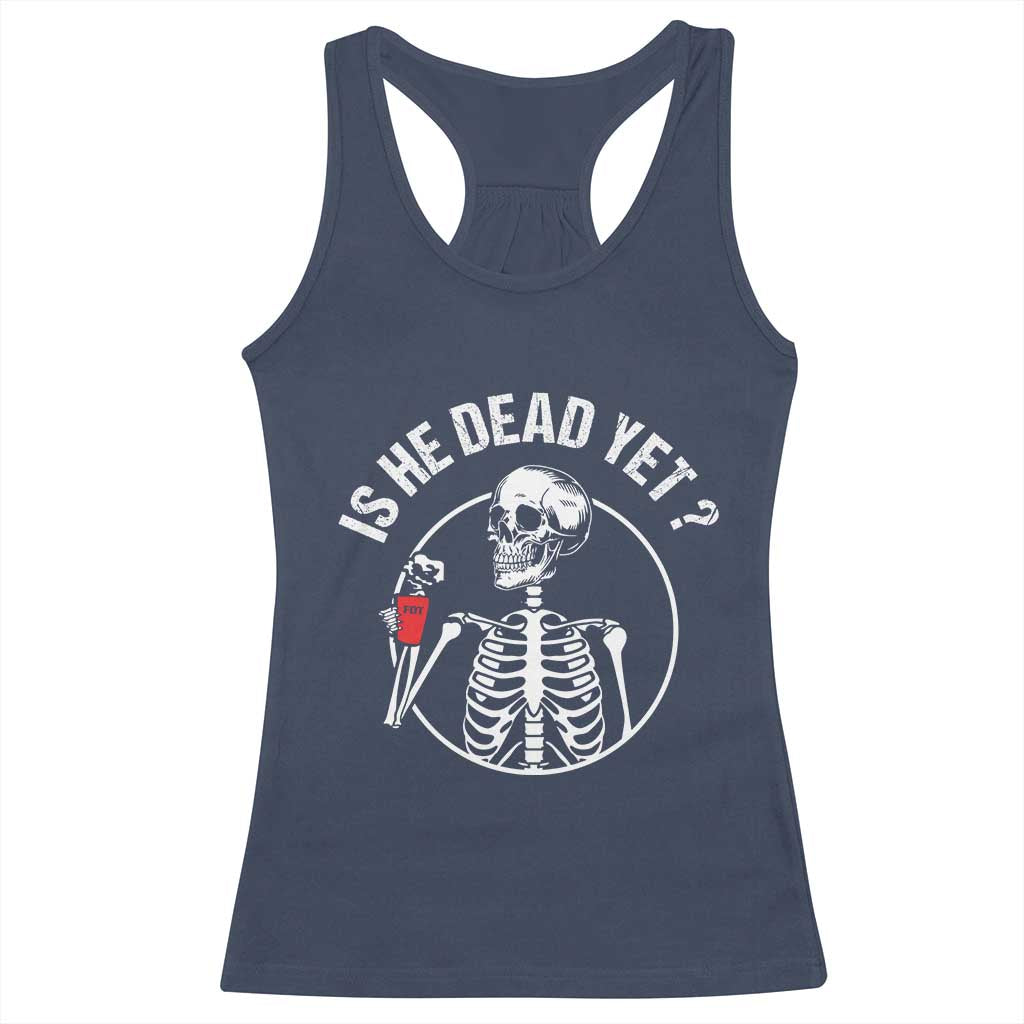 Is He Dead Yet Subtle FDT Racerback Tank Top Funny Skeleton Drinking Coffee