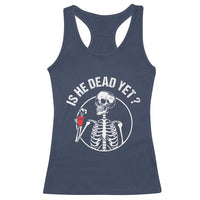 Is He Dead Yet Subtle FDT Racerback Tank Top Funny Skeleton Drinking Coffee