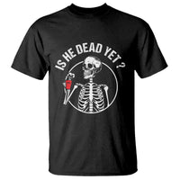 Is He Dead Yet Subtle FDT T Shirt Funny Skeleton Drinking Coffee