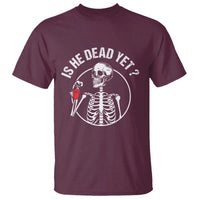 Is He Dead Yet Subtle FDT T Shirt Funny Skeleton Drinking Coffee