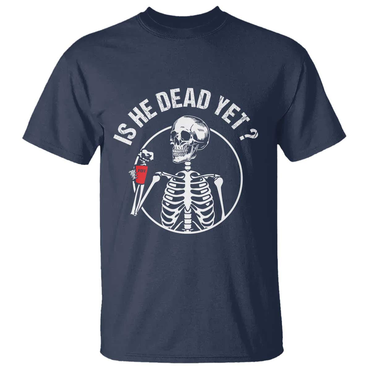 Is He Dead Yet Subtle FDT T Shirt Funny Skeleton Drinking Coffee