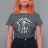 Is He Dead Yet Subtle FDT T Shirt For Women Funny Skeleton Drinking Coffee